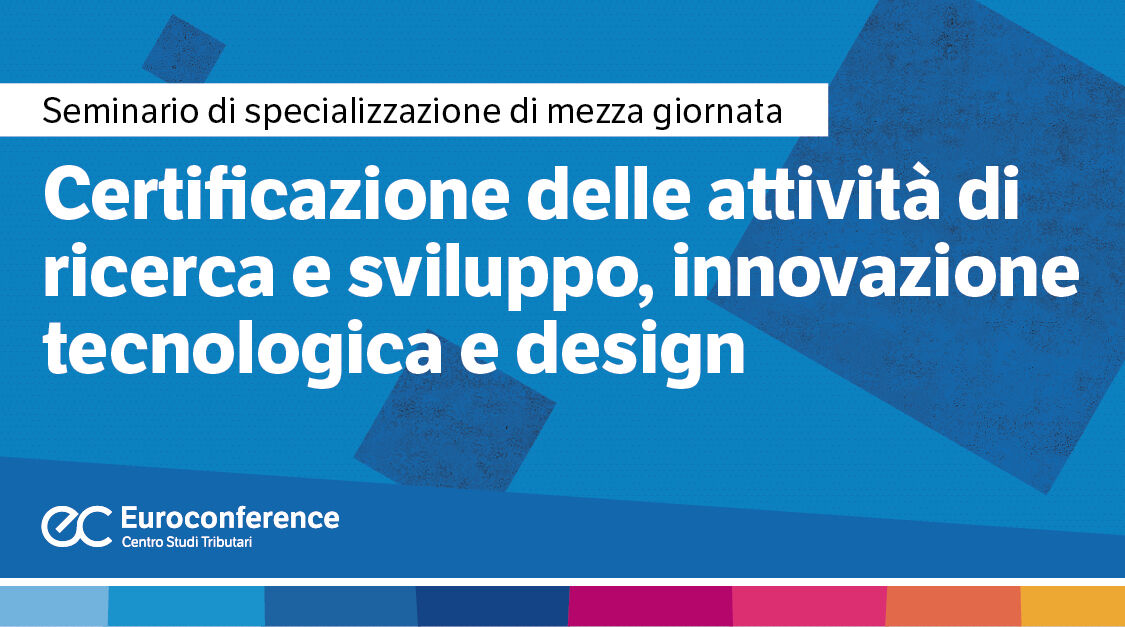 Immagine Certificazione delle attività di ricerca e sviluppo, innovazione tecnologica e design | Euroconference